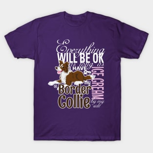 Everything will be ok - BC Brown & IceCream T-Shirt